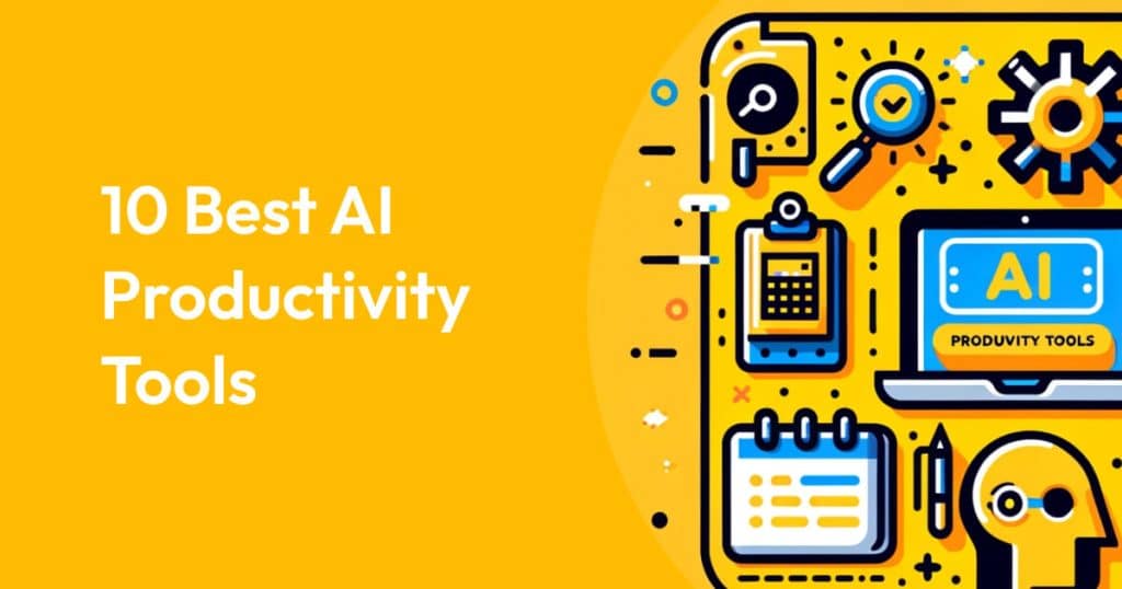 10 Best AI Productivity Tools in 2024